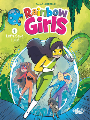 cover image of Rainbow Girls--Volume 1--Let's Save Lulu!